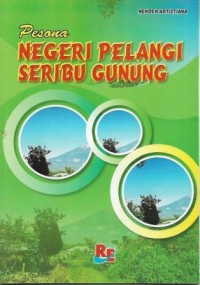 Pesona Negeri pelangi seribu gunung