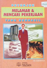 Petunjuk Melamar & Mencari Pekerjaan Yang Berhasil