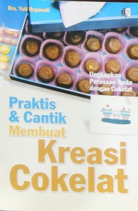 Praktis dan Cantik Membuat Kreasi Coklat