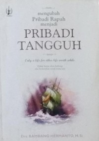 Mengubah Pribadi Rapuh menjadi  Pribadi Tangguh