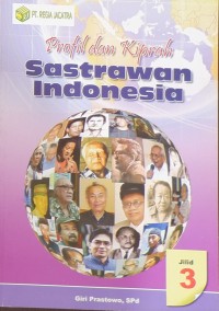 Profil dan Kiprah Sastrawan Indonesia Jilid 3