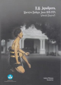 R.M.Jayadipura,Maestro Budaya Jawa 1878-1939:Sebuah Biografi