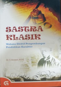 Sastra Klasik Wahana Efektif Pengembangan Pendidikan Karakter