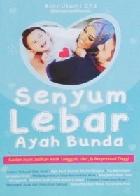 Senyum Lebar Ayah Bunda