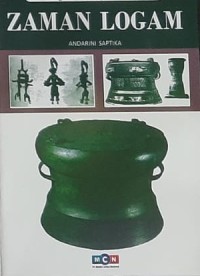 Seri Mengenal Kehidupan Pra Aksara 2 : ZAMAN LOGAM