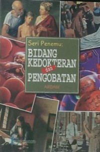 Seri Penemuan : Bidang Kedokteran dan Pengobatan