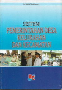 Sistem Pemerintahan Desa Keluraha. Dan Kecamatan