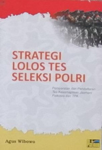 Strategi Lolos Tes Seleksi Polri