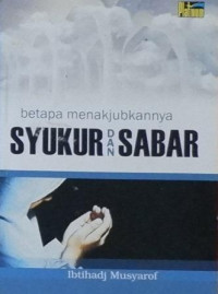 Betapa Menakjubkannya Syukur dan Sabar