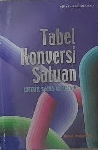 TABEL KONVERSI SATUAN UNTUK SAINS DAN TEKNIK