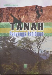 Tanah Penyangga Kehidupan