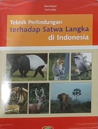 Teknik Perlindungan Satwa Langka di Indonesia