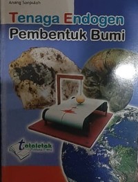 Tenaga Endogen Pembentuk Bumi