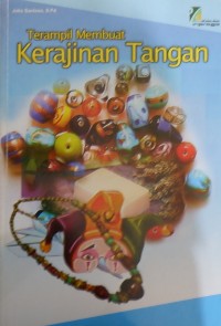 Terampil membuat Kerajinan Tangan