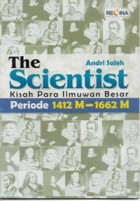 The Scientist Kisah Para Ilmuwan Besar Periode 1412 M - 1662 M