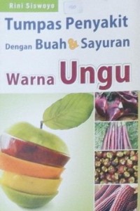 Tumpas Penyakit Dengan Buah & Sayuran Warna Ungu