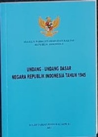 Undang-Undang Dasar Negara Republik Indonesia Tahun 1945