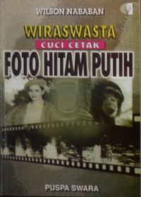 Wiraswasta Cuci Cetak Foto Hitam Putih