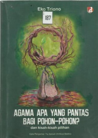 Agama Apa yang Pantas Bagi Pohon-Pohon ?