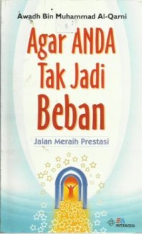 Agar Anda Tak Jadi Beban