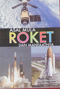 Asal Mula Roket dan Manfaatnya