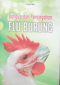 Bahaya dan Pencegahan Flu Burung