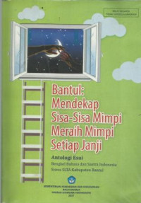 Bantul :Mendekap Sisa-sia Mimpi Meraih Mimpi Setiap Janji
