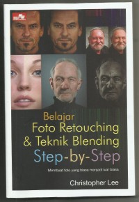 Belajar Foto Retouching  & Teknik Blending  Step - by - Step