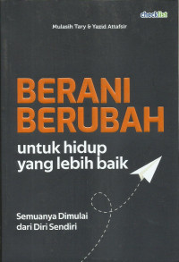 Berani Berubah Untuk Hidup yang Lebih Baik