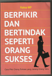 Berpikir Dan Bertindak Seperti Orang Sukses