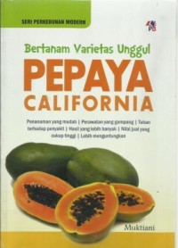 Bertanam varietas unggul pepaya california