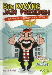Bila Kacong Jadi Presiden Standup Comedy Van Java