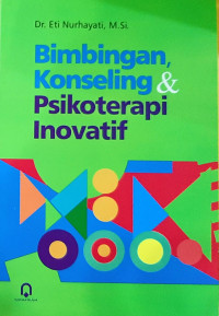 Bimbingan Konseling dan Psikoterapi Inovatif