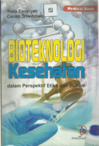 Bioteknologi kesehatan dalam prespektif etika dan hukum
