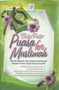 Buku Pintar Puasa for Muslimah Meraih Berkah dan Pahala Berlimpah Dengan PuASA Sehat Sesuai Syariat