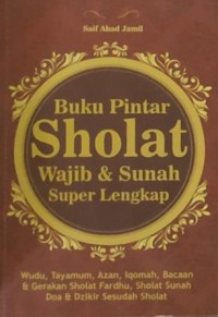 Buku pintar sholat wajib &sunah super lengkap