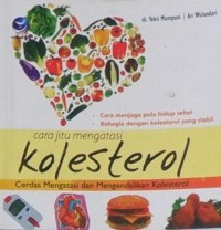 Cara jitu mengatasi kolesterol