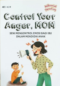 Control Your Anger, Mom