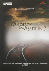 dari MOSKOW ke MADIUN