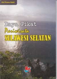 Daya Pikat Pariwisata SULAWESI SELATAN