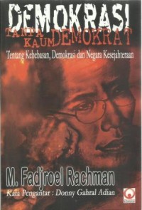 Demokrasi tanpa kaum demokrat tentang kebebasan,demokrasi dan negara kesejahteraan