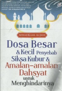 Dosa Besar & Kecil Penyebab Siksa Kubur & Amalan-Amanaln Dahsyat untuk Menghindarinya