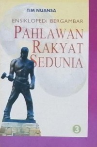 ENSIKLOPRDI BERGAMBAR PAHLAWAN RAKYAT SEDUNIA
