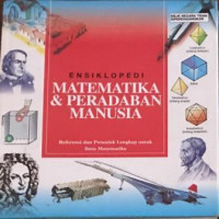 ENSIKLOPEDIA MATEMATIKA & PERADABAN MANUSIA