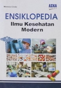 ENSIKLOPEDIA: Ilmu Kesehatan Modern