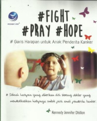 Fight Pray Hope: Garis Harapan untuk Anak Penderita Kanker