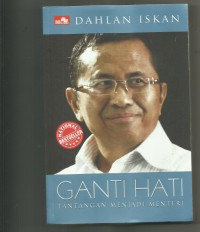 Ganti Hati  Tantangan menjadi Menteri