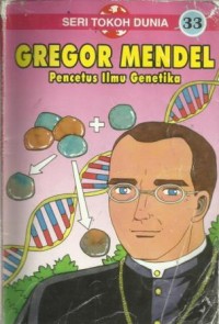 Seri Tokoh Dunia 33 - Gregor Mendel