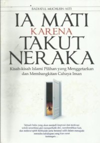 Ia Mati Karena Takut Neraka