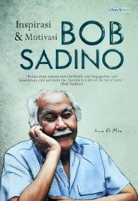 Inspirasi dan Motivasi Bob Sadino